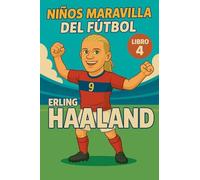 Niños Maravilla del Fútbol: Erling Haaland