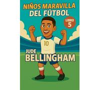 Niños Maravilla del Fútbol: Jude Bellingham