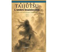 Ninpō TAIJUTSU: Volume 7 (fr): L’ombre insaisissable