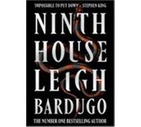 Ninth House: The global sensation from the Sunday Times bestselling author of The Familiar