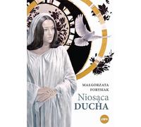 Niosąca Ducha - Małgorzata Forysiak (Buch auf Polnisch)