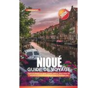 NIOUÉ Guide de voyage 2026: Spots de plongée en apnée, grottes côtières, observation des baleines et aventures en plein air dans le Pacifique Sud