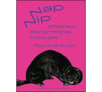 Nip Nap empereur des territoires inoccupés - Paul De Brancion - Lanskine - broché - Théâtre