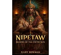 Nipetaw: Blood of the Fifth Sun