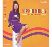 Nippon Girls 2 : Japanese Pop-Beat & Rock'n'roll-1965-1970
