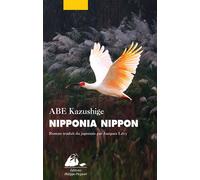 Nipponia nippon - Kazushige Abe - Philippe Picquier - broché - Roman
