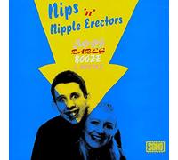 Nips 'N' Nipple Erectors - Bops,Babes,Booze and Bovver [Import]