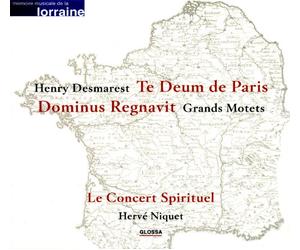 Niquet, Hervé - Desmarest - Te Deum (de Paris) / Dominus regnavit [grands motets vol. I]