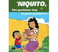 Niquito, The Gardener Dog - Niquito, El Perro Jardinero