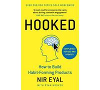 Nir Eyal - Hooked How to Build Habit-Forming Products - Hardback - G245z