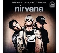 Nirvana - Greatest Hits Broadcast Collection [Import]