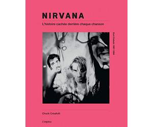 Nirvana: L'histoire cachée derrière chaque chanson