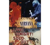 Nirvana - Live ! Tonight ! Sold Out !!
