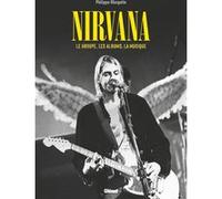 Philippe Margotin – Nirvana – Le groupe, les albums, la musique – Relié, Beau livre