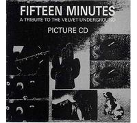 Nirvana, Swervedriver, Screaming Trees, Echo And The Bunnymen - Fifteen Minutes: A Tribute to The Velvet Underground [Import]