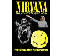Nirvana - The Complete Quiz Book