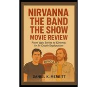Nirvanna the Band the Show Movie Review: “From Web Series to Cinema: An In- Depth Exploration”