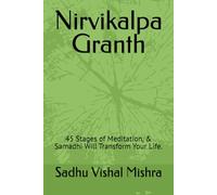 Nirvikalpa Granth: Stages of Meditation, & Samadhi