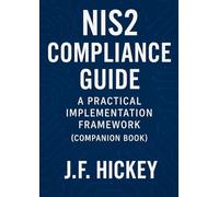 NIS2 Compliance Guide: A Practical Implementation Framework (Companion Book)