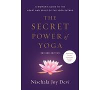 Nischala Joy Devi The Secret Power of Yoga, Revised Edition (Poche)