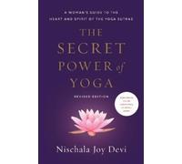 Nischala Joy Devi The Secret Power of Yoga, Revised Edition (Poche)