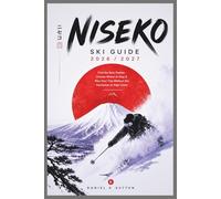 Niseko Ski Guide 2026/2027: Find the Best Powder, Choose Where to Stay & Plan Your Trip Without the Confusion or High Costs