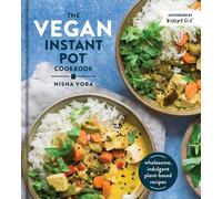 Nisha Vora The Vegan Instant Pot Cookbook (Relié)