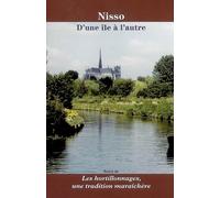 Nisso : D'une Ile à l'Autre Suivi de : Les Hortillonnages, Une Tradition Maraichère - Nisso Pelossof - Encrage - broché - Monographie