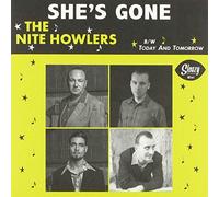 Nite Howlers - She's Gone/Today and Tomorrow [Import]