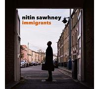Nitin Sawhney - Immigrants