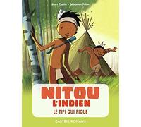 Nitou L'indien Tome 10 - Le Tipi Qui Pique