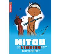 Nitou l'indien - Qui est le plus fort ?