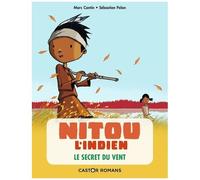 Nitou L'indien - Tome 2 - Le Secret Du Vent