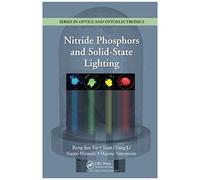 Nitride Phosphors and Semiconductor Lighting Hajime Yamamoto, Naoto Hirosaki, Rong-jun Xie, Yuanqiang Li (Auteur)