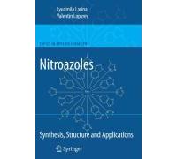 Nitroazoles: Synthesis, Structure And Applications