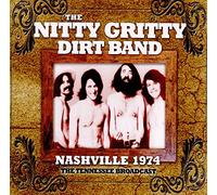 Nitty Gritty Dirt Ba - Nashville 1974-the Tennessee Broadcast [Import]