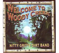Nitty Gritty Dirt Ba - Welcome to Woody Creeck [Import]