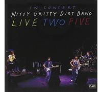 Nitty Gritty Dirt Band - Live Two Five Anniversar By Nitty Gritty Dirt Band (1991-07-16)