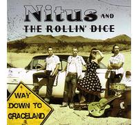 Nitus Dice & The Rollin' - Way Down to Graceland [Import]
