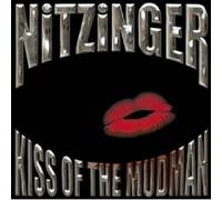 NITZINGER "KISS OF THE MUDMAN" CD NEW