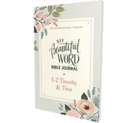NIV Beautiful Word Bible Journal 12 Timothy and Titus Paperback Comfort Print by Zondervan Zondervan Zondervan Zondervan (Auteur)