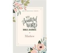 NIV Beautiful Word Bible Journal Matthew Paperback Comfort Print by Zondervan Zondervan Zondervan (Auteur)