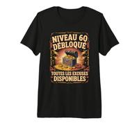 Niveau 60 Debloque Toutes Les Excuses Anniversaire T-Shirt Haut de Gamme