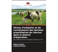 Niveau d'adoption et de connaissance des femmes propriétaires de chèvres dans le district d'Aspiration