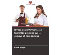 Niveau de performance en formation pratique sur le campus et hors campus