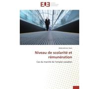 Niveau de scolarité et rémunération Cas du marché de l'emploi canadien - Abderrahman Hassi - Universitaires Europeennes - broché - Livre