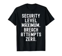 Niveau de sécurité Maximum tentatives de Violation zéro Witty T-Shirt