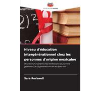 Niveau d'éducation intergénérationnel chez les personnes d'origine mexicaine