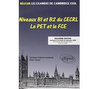 Niveaux B1 Et B2 Du Cecrl - Le Pet Et Le Fce - Réussir Les Examens De Cambridge Esol