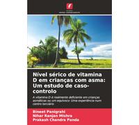 Nível sérico de vitamina D em crianças com asma: Um estudo de caso-controlo: A vitamina D é realmente deficiente em crianças asmáticas ou um equívoco: Uma experiência num centro terciário